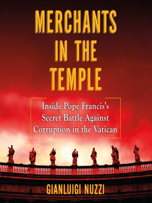 Title details for Merchants in the Temple by Gianluigi Nuzzi - Available